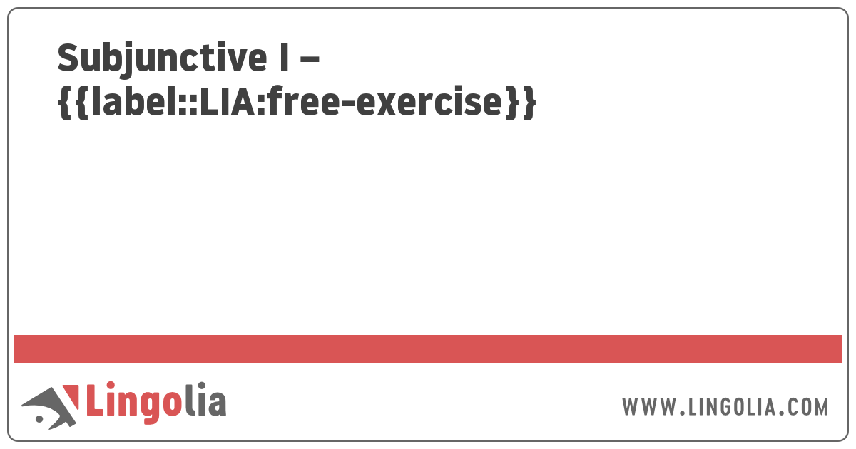 Subjunctive I - Exercises